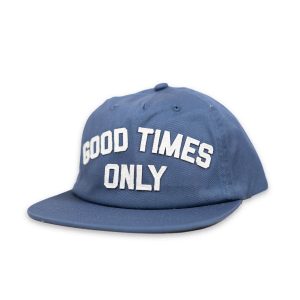 Good times only hat